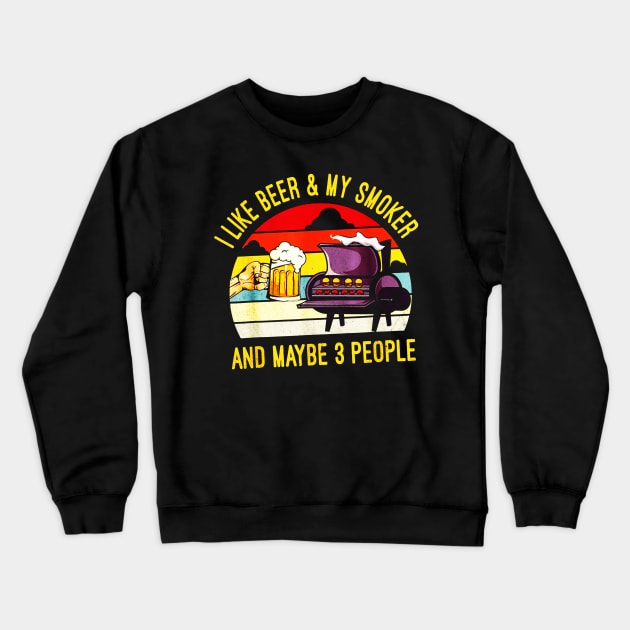 I Like Beer And My Smoker Crewneck Sweatshirt by elenaartits